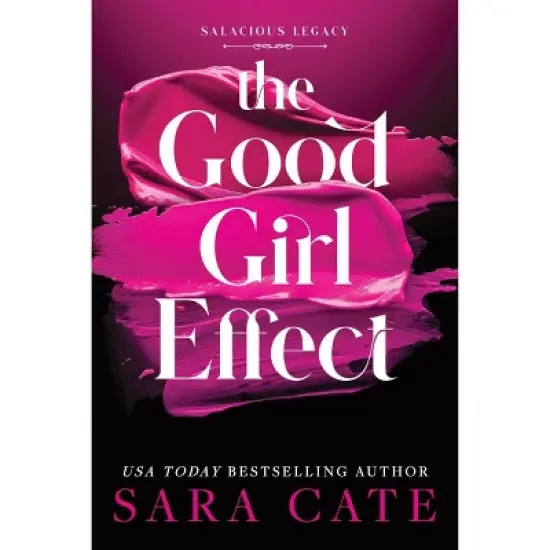 The Good Girl Effect (Deluxe Edition) - by Sara Cate (Paperback) image {1}