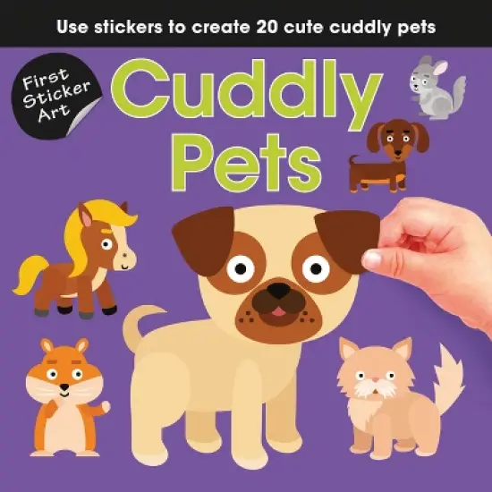 First Sticker Art: Cuddly Pets - (Paperback) image {1}