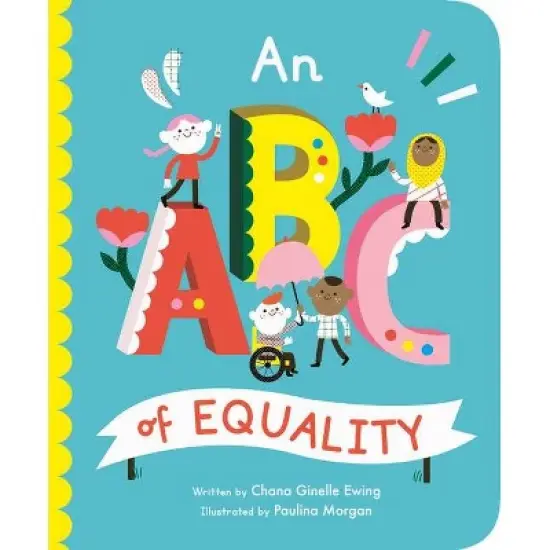 ABC of Equality - (Empowering Alphabets) by  Chana Ginelle Ewing (Board Book) image {1}