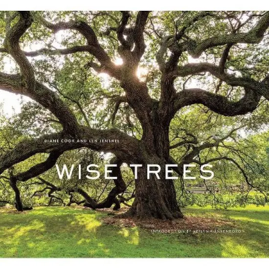 Wise Trees - by  Diane Cook & Len Jenshel (Hardcover) image {1}