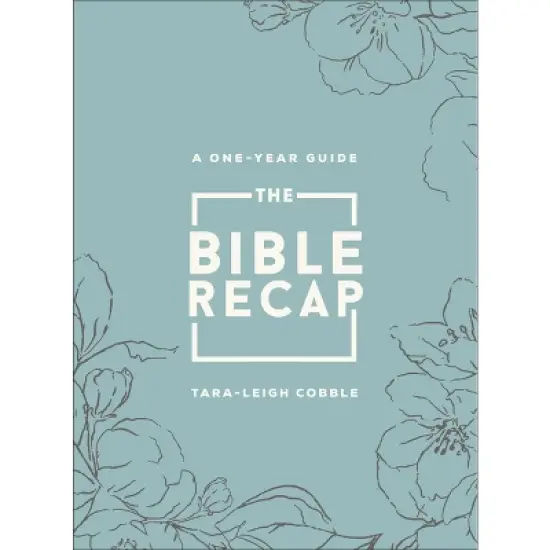 The Bible Recap - by  Tara-Leigh Cobble (Leather Bound) image {1}