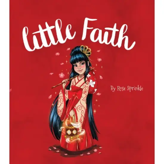 Little Faith - (Little Virtues) by Rose Sprinkle image {1}