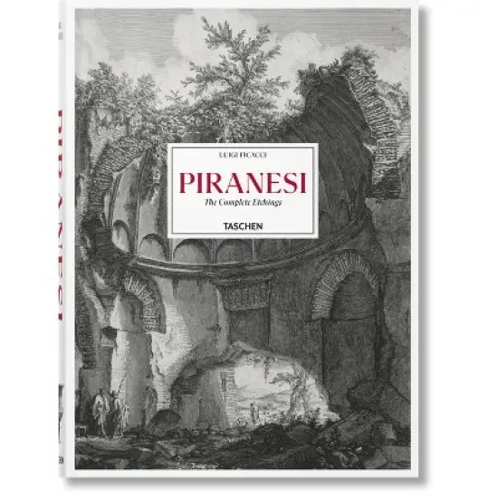 Piranesi. the Complete Etchings - by  Luigi Ficacci (Hardcover) image {1}