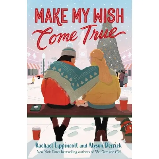 Make My Wish Come True - by  Rachael Lippincott & Alyson Derrick (Hardcover) image {1}
