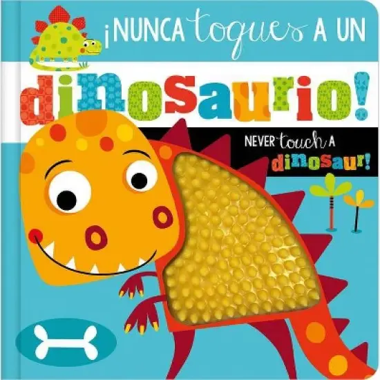 &iexcl;Nunca Toques a Un Dinosaurio! / Never Touch a Dinosaur! - by Rosie Greening (Hardcover) image {1}