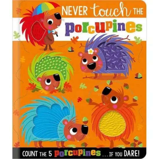 Never Touch the Porcupines - by  Rosie Greening (Hardcover) image {1}