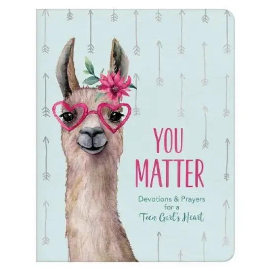 You Matter (for Teen Girls) - by  Margot Starbuck (Paperback) image {1}