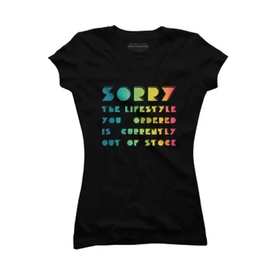 Junior's Design By Humans The Lifestyle You Ordered Is Currently Out Of Stock By OmegaAlpha T-Shirt image {2}