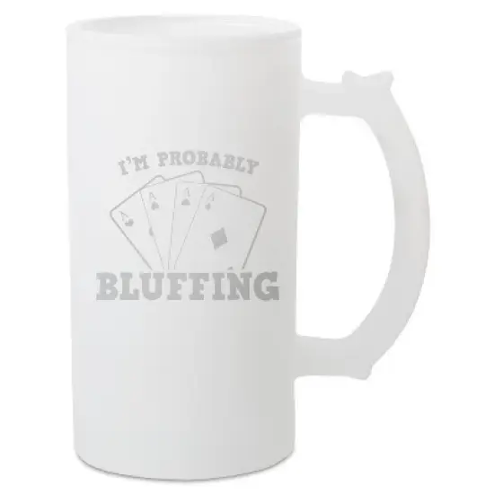 100 North Freezable 16 Ounce White Matte Frosted Glass Craft Drinking Stein Beer Mug With Thumb Grip Handle, I'm Probably Bluffing image {1}