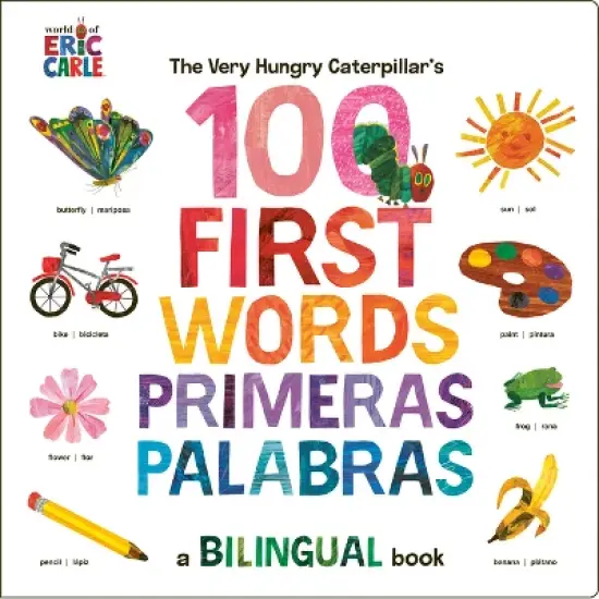 The Very Hungry Caterpillar's First 100 Words / Primeras 100 Palabras - by  Eric Carle (Board Book) image {1}
