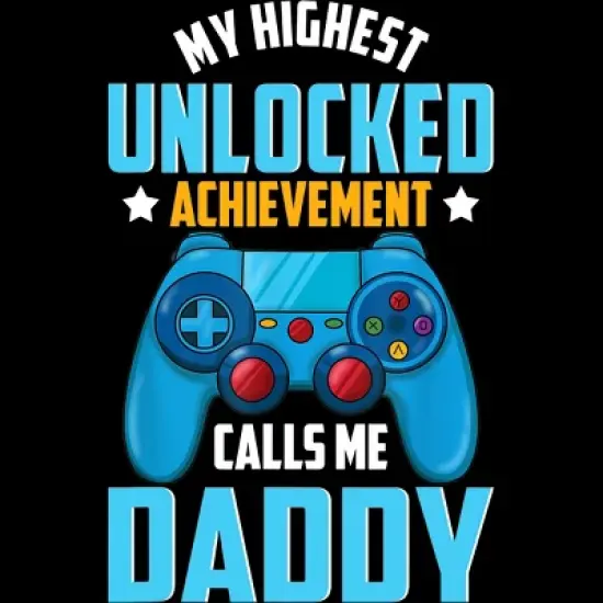 Junior's Design By Humans Highest Unlocked Achievement is Daddy By natasashoppu T-Shirt image {1}