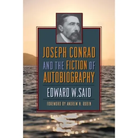 Joseph Conrad and the Fiction of Autobiography - by  Edward Said (Paperback) image {1}