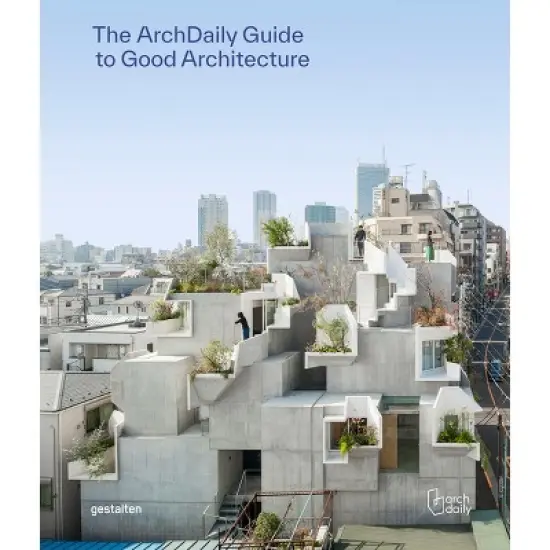 The Archdaily Guide to Good Architecture - by  Gestalten (Hardcover) image {1}
