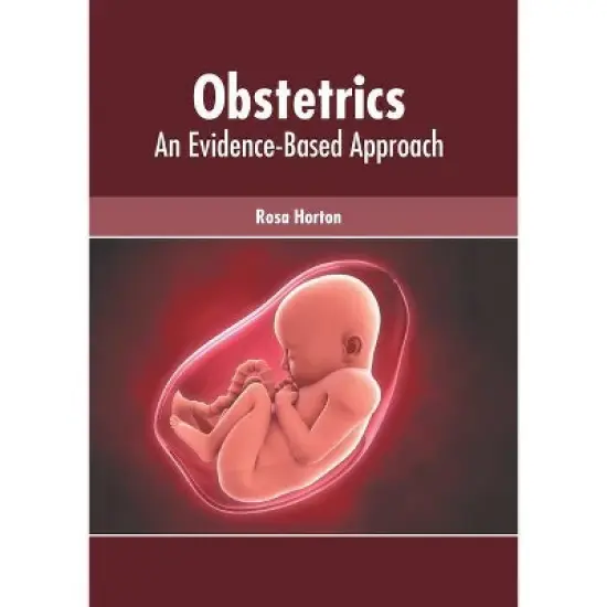 Obstetrics: An Evidence-Based Approach - by  Rosa Horton (Hardcover) image {1}