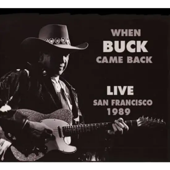 Buck Owens - When Buck Came Back Live San Francisco 1989 (CD) image {1}