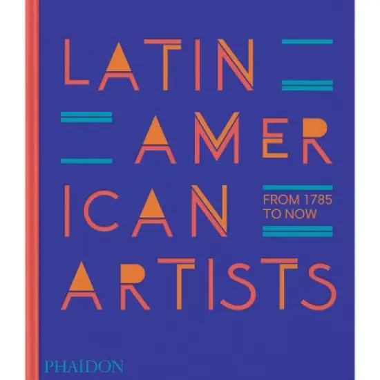 Latin American Artists - by  Phaidon Editors (Hardcover) image {1}