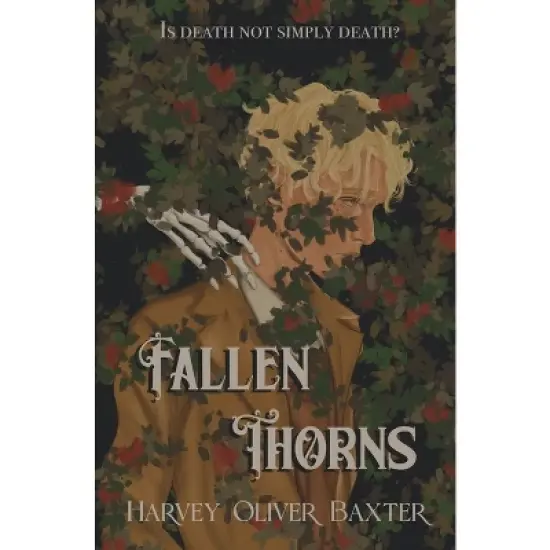 Fallen Thorns - by  Harvey Oliver Baxter (Paperback) image {1}