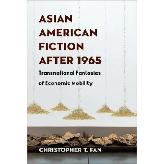 Asian American Fiction After 1965 - by  Christopher T Fan (Paperback) image {1}