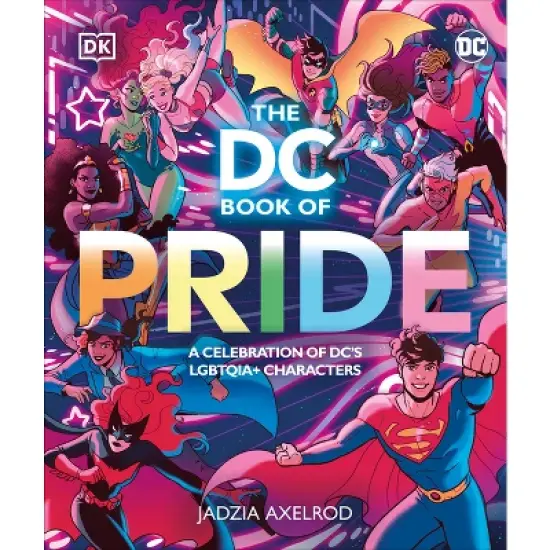 The DC Book of Pride - by  DK & Jadzia Axelrod (Hardcover) image {1}