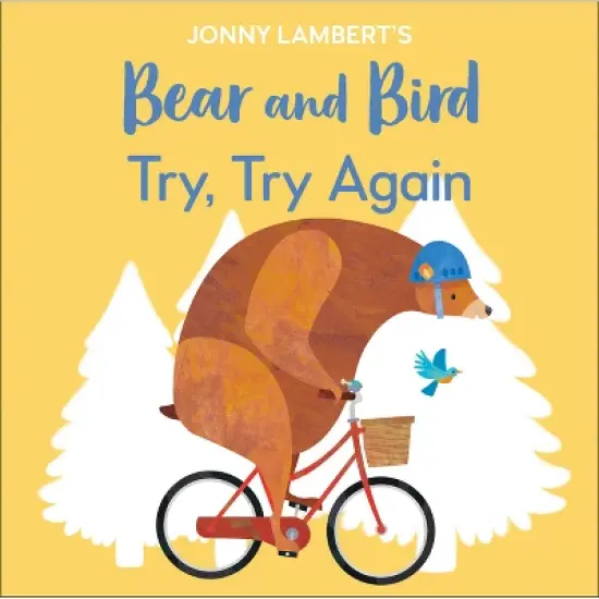 Jonny Lambert's Bear and Bird: Try, Try Again - (The Bear and the Bird) (Board Book) image {1}