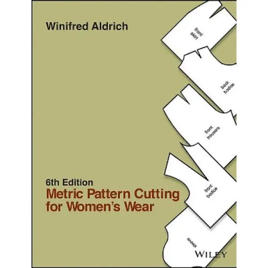 Metric Pattern Cutting for Women's Wear - 6th Edition by  Winifred Aldrich (Hardcover) image {1}