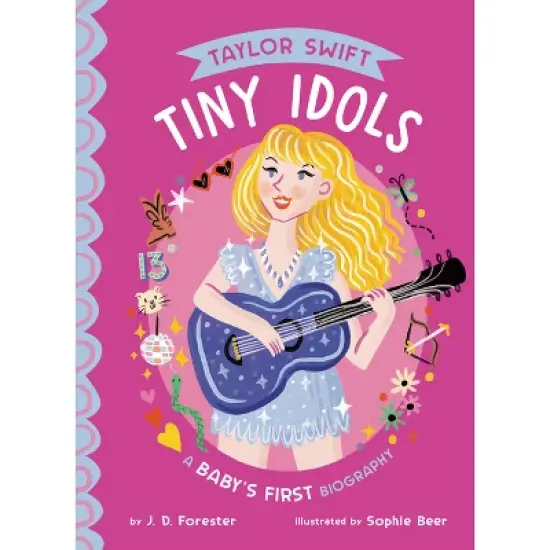 Taylor Swift: A Baby's First Biography - (Tiny Idols) by  J D Forester (Board Book) image {1}
