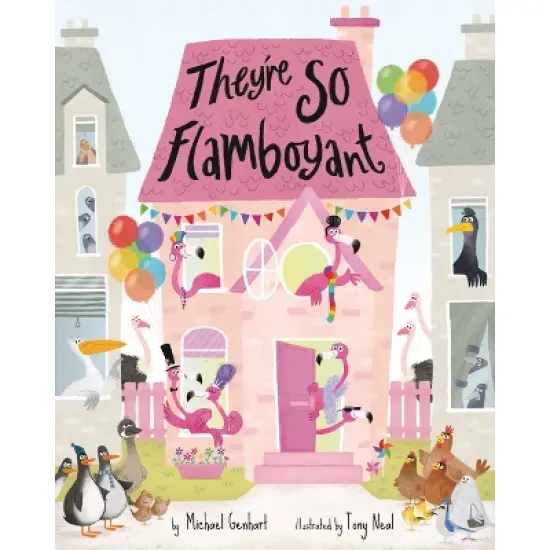 They're So Flamboyant - by  Michael Genhart (Hardcover) image {1}