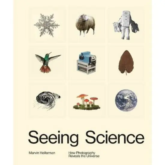 Seeing Science - by  Marvin Heiferman (Hardcover) image {1}