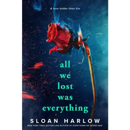 All We Lost Was Everything - by  Sloan Harlow (Paperback) image {1}
