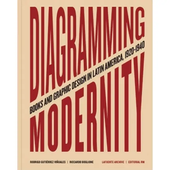 Diagramming Modernity - by  Rodrigo Gutierrez & Riccardo Boglione (Hardcover) image {1}