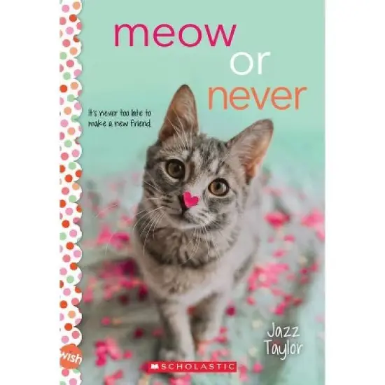 Meow or Never: A Wish Novel - by  Jazz Taylor (Paperback) image {1}