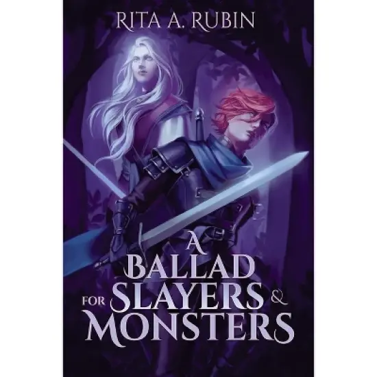 A Ballad for Slayers & Monsters - by Rita A Rubin image {1}