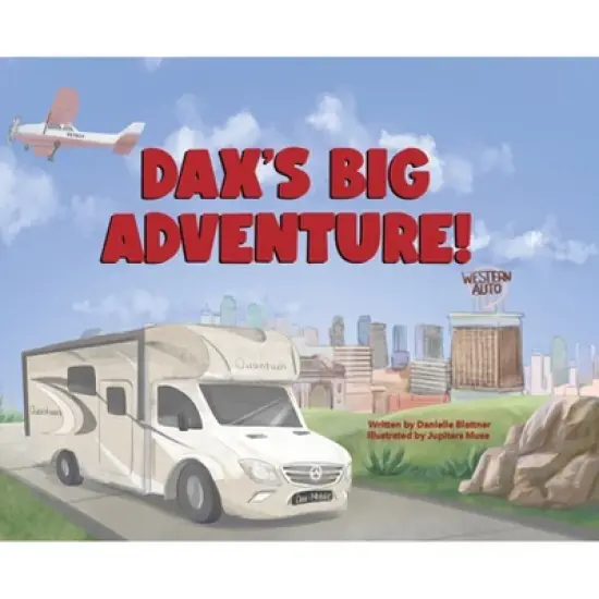 Dax's Big Adventure! - by  Danielle Blattner (Hardcover) image {1}
