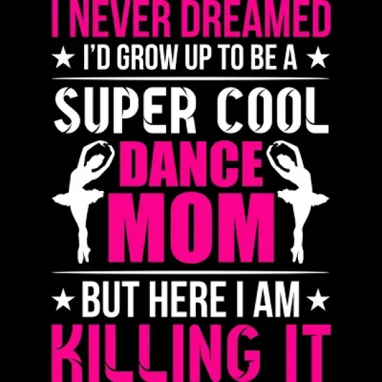 Junior's Design By Humans Mother's Day Super Cool Dance Mom By OlaFami T-Shirt image {1}