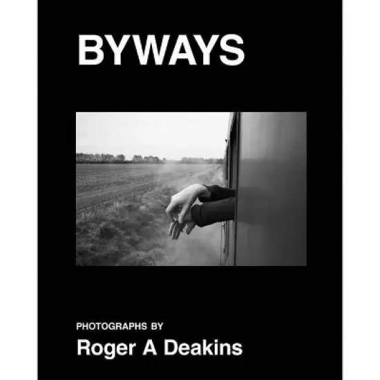 Roger A. Deakins: Byways - (Hardcover) image {1}