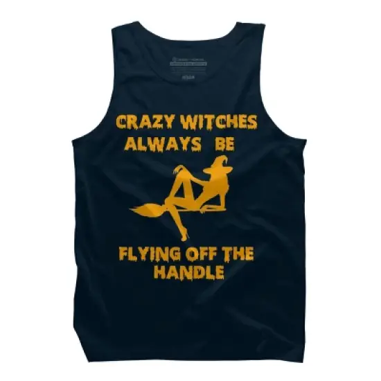 Men's Design By Humans Crazy Witches Always Be Flying Off The Handle Funny Halloween Wi By Galvanized Tank Top image {5}