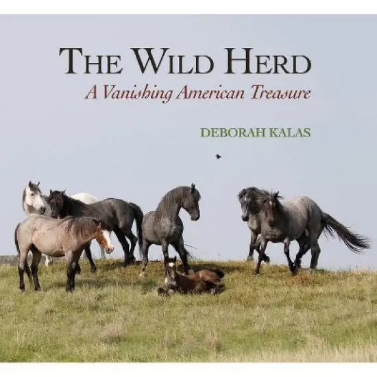 The Wild Herd - by  Deborah Kalas (Hardcover) image {1}