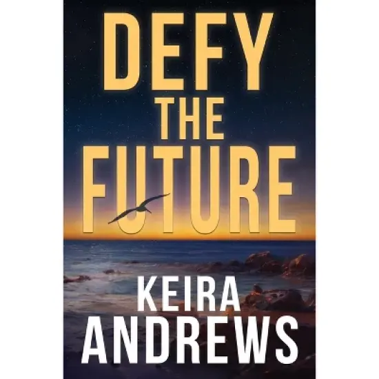 Defy the Future - (Kick at the Darkness) by  Keira Andrews (Paperback) image {1}