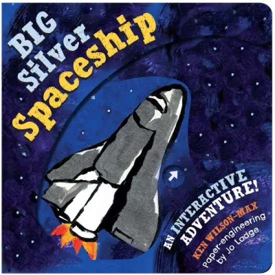 Big Silver Spaceship - by  Ken Wilson-Max (Board Book) image {1}
