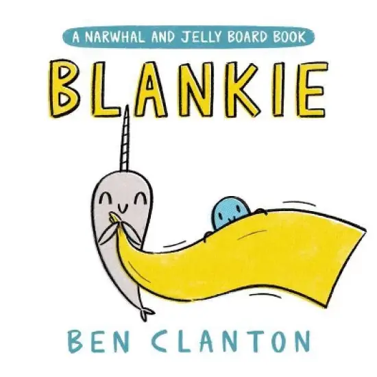 Blankie (a Narwhal and Jelly Board Book) - (Narwhal and Jelly Book) by Ben Clanton image {1}
