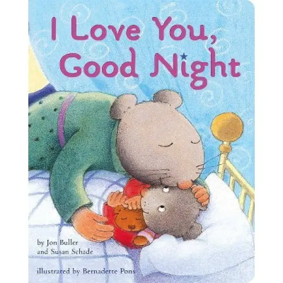I Love You, Good Night - by  Jon Buller & Susan Schade (Board Book) image {1}