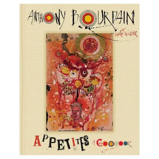 Appetites: A Cookbook (Hardcover) by Anthony Bourdain image {1}