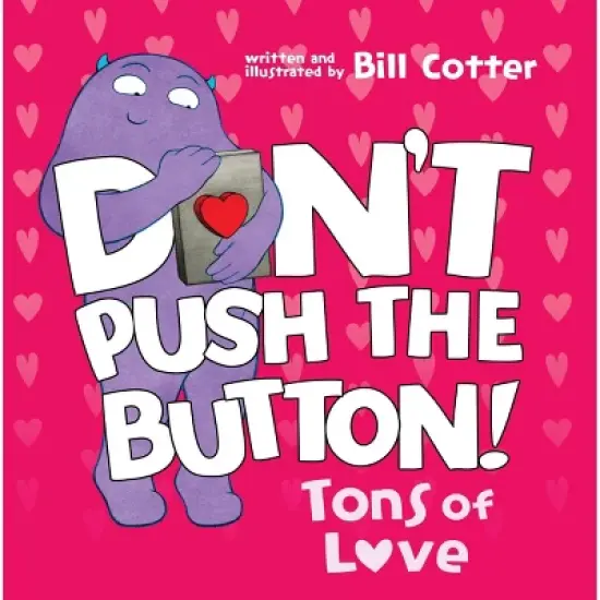 Don't Push the Button: Tons of Love - by Bill Cotter (Board Book) image {4}