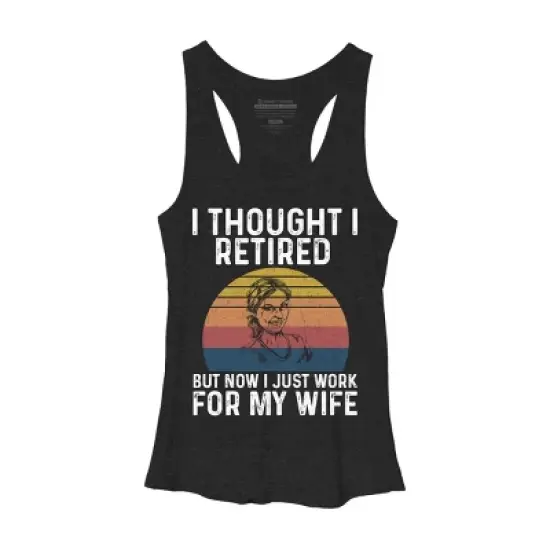 Women's Design By Humans I Thought I Retired, Now Work For Wife By MeowShop Racerback Tank Top image {2}