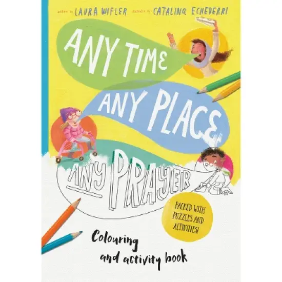 Any Time, Any Place, Any Prayer Coloring and Activity Book - (Tales That Tell the Truth) by  Laura Wifler (Paperback) image {1}