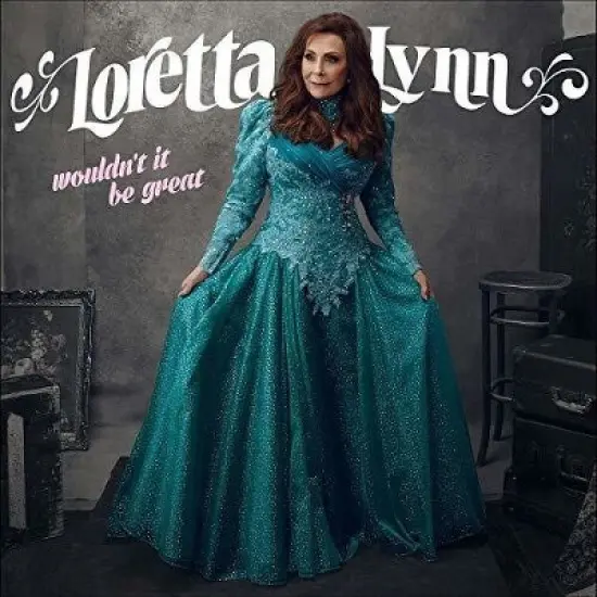 Loretta Lynn - Wouldn't It Be Great image {2}