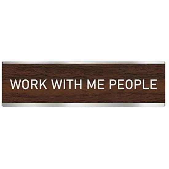 LEMONSODA Novelty Nameplate Style Desk Sign (Work With Me People) - 8 X 2 X 1.25 inches image {4}