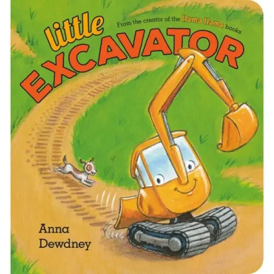 Little Excavator - by Anna Dewdney (Board Book) image {1}