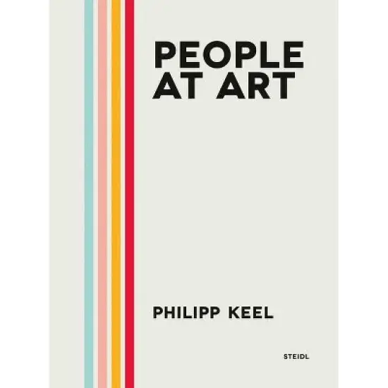 Philipp Keel: People at Art - (Hardcover) image {1}