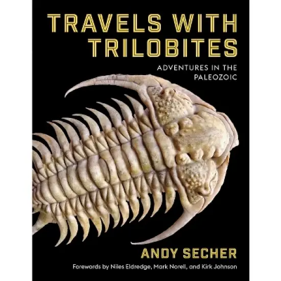 Travels with Trilobites - by  Andy Secher (Hardcover) image {1}